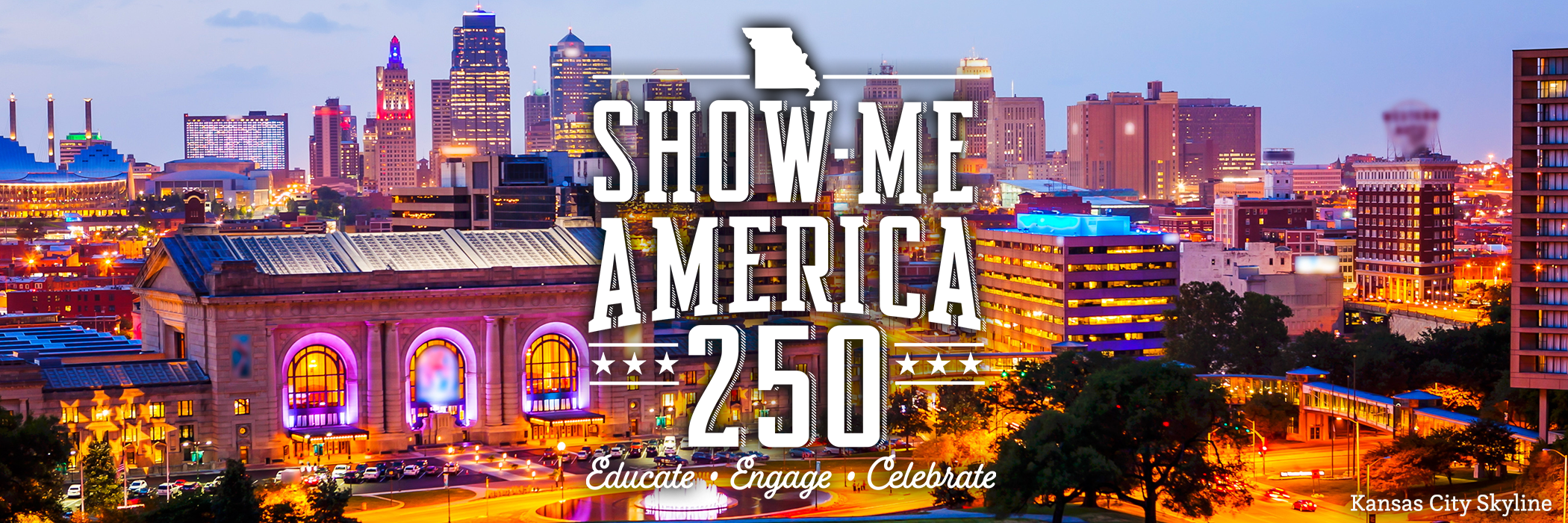 Show-Me America 250 - Educate - Engage - Celebrate (Kansas City Skyline)